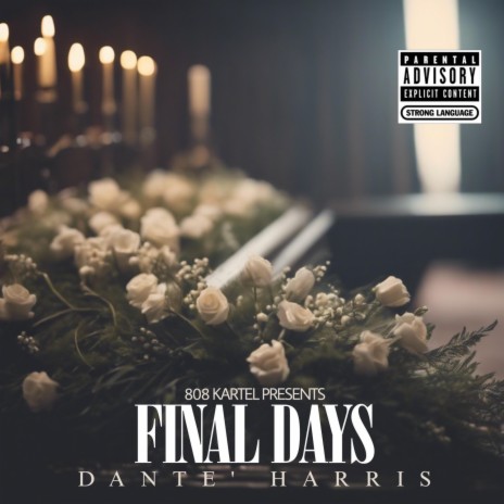 Final Days ft. Dante' Harris