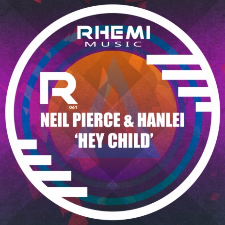 Hey Child (Radio Edit) ft. Hanlei