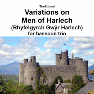 Variations on Men of Harlech (Rhyfelgyrch Gwr Harlech) for bassoon trio