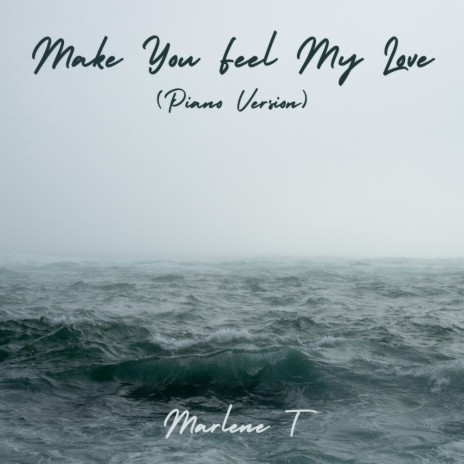 Make You Feel My Love (Piano Version) | Boomplay Music