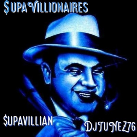 $upaVillionaires ft. DjTuNeZ76 | Boomplay Music