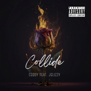 Collide ft. Jglizzy lyrics | Boomplay Music