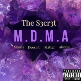 MDMA - Money Doesn't Matter Always