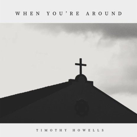 When You're Around | Boomplay Music