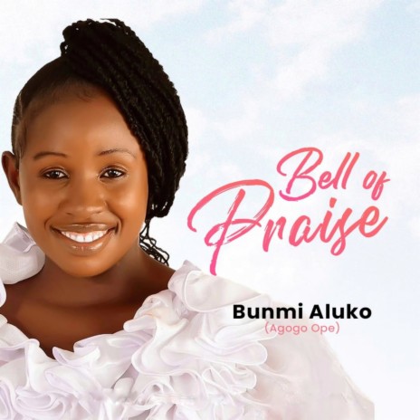 Bell Of Praise | Boomplay Music