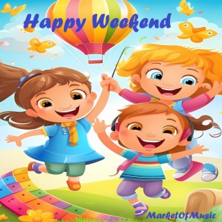 Happy Weekend (Carefree Childhood Five)