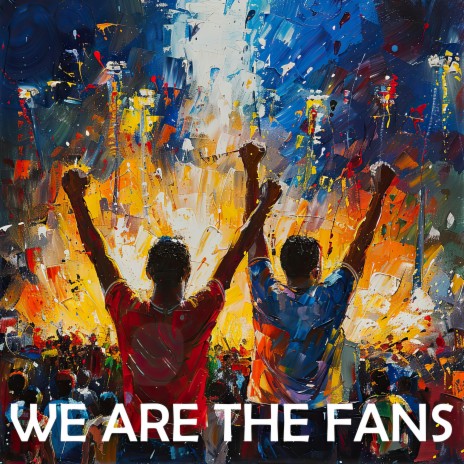 We Are The Fans