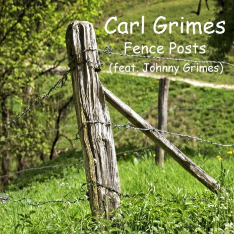 Fence Posts ft. Johnny Grimes | Boomplay Music