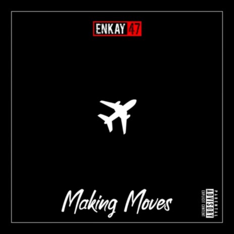 Makin' Moves | Boomplay Music