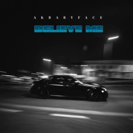 Belive Me | Boomplay Music