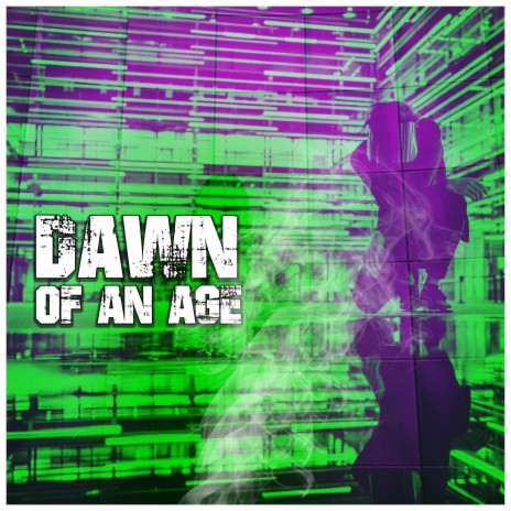 Dawn Of An Age | Boomplay Music