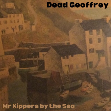 Mr Kippers by the Sea | Boomplay Music