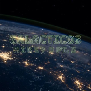 Galacticos, Pt. 2