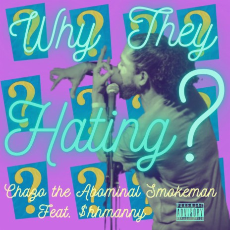 Why They Hating? ft. $hhmanny | Boomplay Music