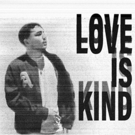 Love Is Kind (intro)