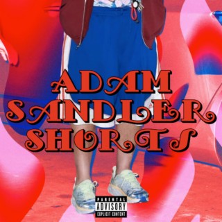 Adam Sandler Shorts