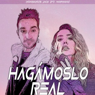 Hagámoslo real ft. Norykko lyrics | Boomplay Music