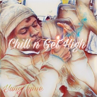 Chill N Get High