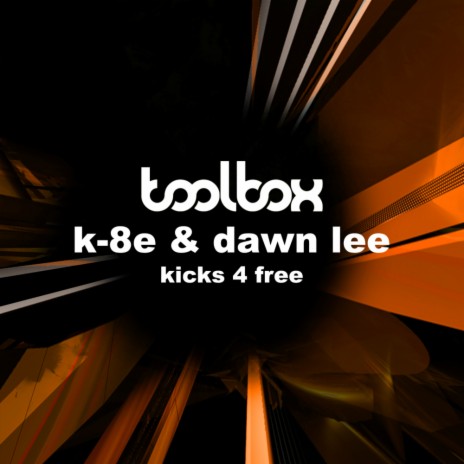 Kicks 4 Free (Original Mix) ft. K8-e | Boomplay Music