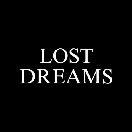 Lost Dreams | Boomplay Music