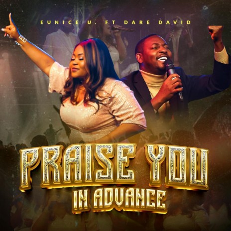 Praise You In Advance ft. Dare David