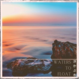 Waters to Float