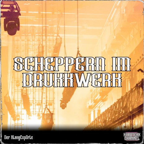 Scheppern im Drukkwerk ft. der KlangExp3rte | Boomplay Music