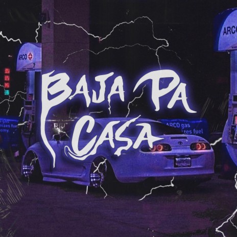 Baja Pa Casa | Boomplay Music