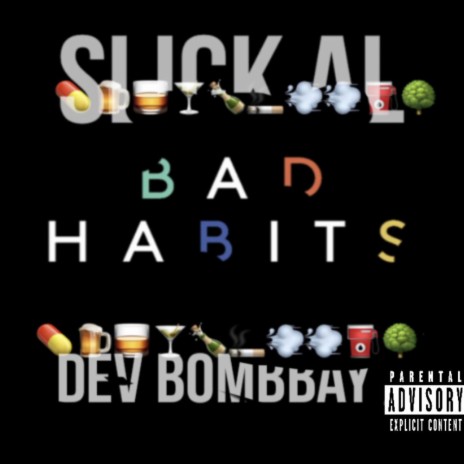 Bad Habits (freestyle) ft. Bombbizzl3 | Boomplay Music