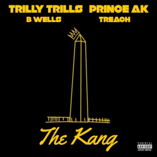 The Kang ft. Prince Ak, Treach & B Wells lyrics | Boomplay Music
