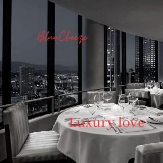 Luxury love