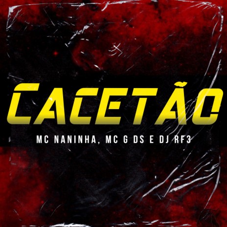 Cacetão ft. MC G DS & DJ RF3 | Boomplay Music