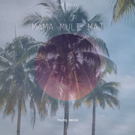 Mama Mule Mai | Boomplay Music