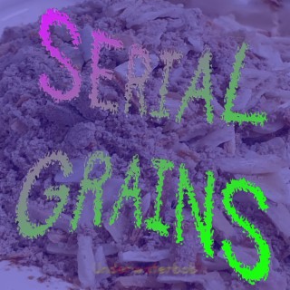 Serial Grains