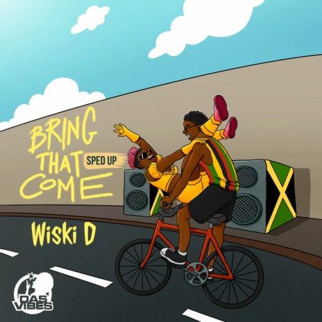 Bring That Come (Sped Up) ft. Wiski D | Boomplay Music