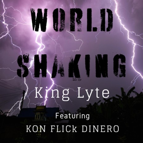 World Shaking ft. KON FLICK DINERO | Boomplay Music