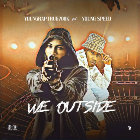 We Outside. ft. Young Speed. | Boomplay Music