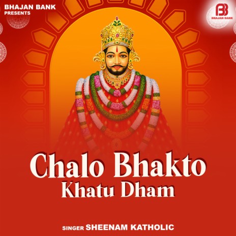 Chalo Bhakto Khatu Dham | Boomplay Music