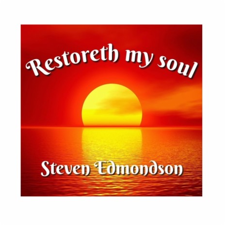 Restoreth my soul (Official Audio) | Boomplay Music