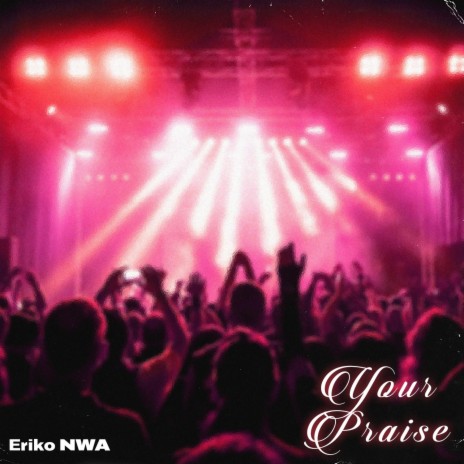 Your Praise | Boomplay Music