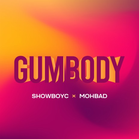 Gumbody (Speed Up) ft. Mohbad | Boomplay Music