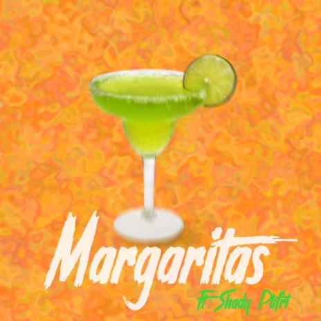 Margaritas ft. Shady Pbfrl | Boomplay Music
