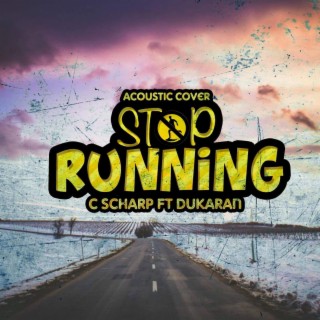 Stop Running (Acoustic Version)