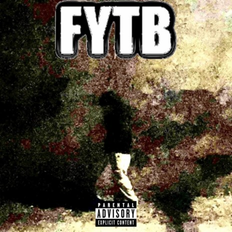 FYTB ft. prod. freezey | Boomplay Music