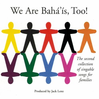 We Are Baháʼís, Too!