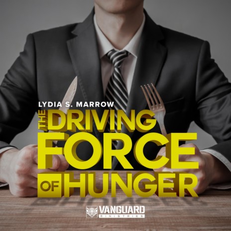 The Driving Force Of Hunger