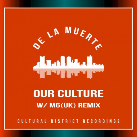 Our Culture (M6 (UK) Remix)
