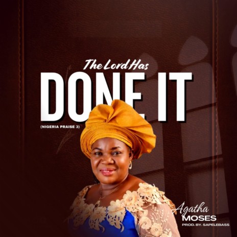 The Lord Has Done It (Nigeria Praise 3)