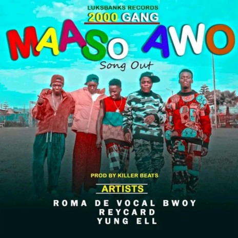 Maaso Awo ft. Roma De Vocal Bwoy & Yung Ell | Boomplay Music