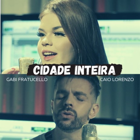 Cidade Inteira (Cover) ft. Caio Lorenzo | Boomplay Music